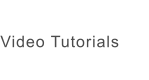 Video Tutorials